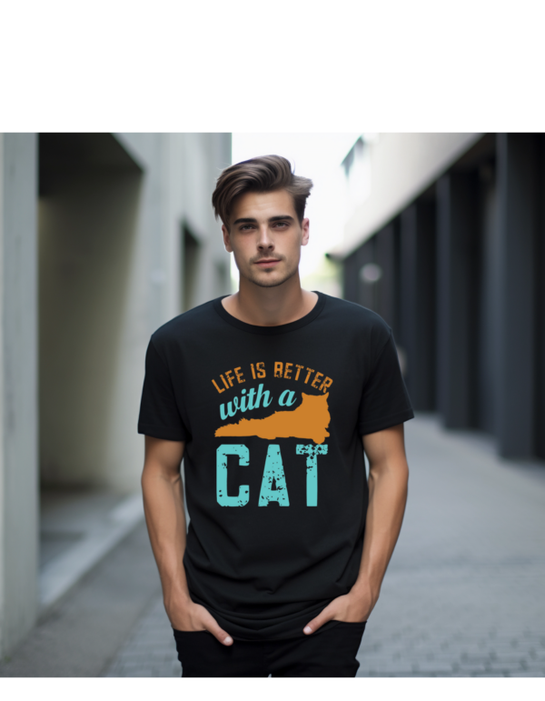 LIFE IS BETTER WITH A CAT✫REGULAR FIT✫
